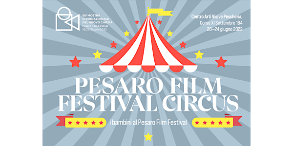 Pesaro Film Festival Circus - Laboratorio ANIMASCOPIO
