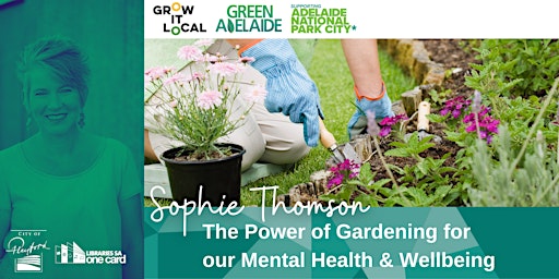 Sophie Thomson: The Power of Gardening for our Mental Health & Wellbeing