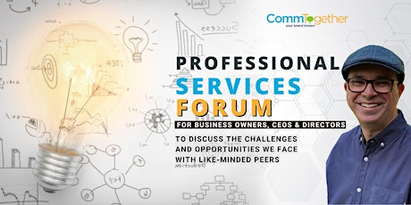 Professional Services Forum for Business Owners, CEOs & Directors tickets