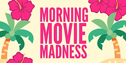Morning Movie Madness - Noarlunga Library