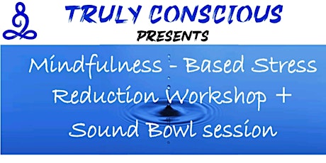 Mindfulness - Based Stress Reduction + Sound Bowls entradas