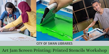 Art Jam Screen Printing: Printed Stencils Workshop (Midland) tickets