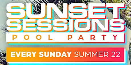 Sunset Sessions Pool Party tickets