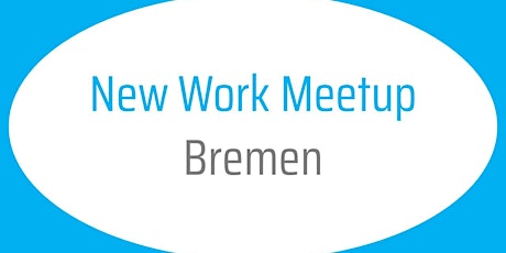 New Work Meetup Bremen Tickets