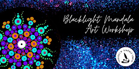 Black Light Mandala Art Workshop