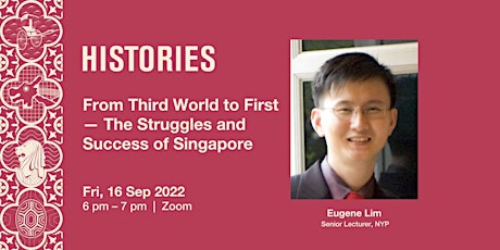 Histories: From Third World to First – The Struggles & Success of Singapore tickets