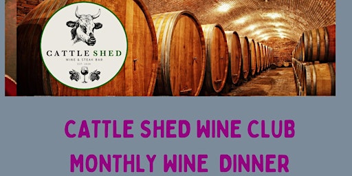 WINE CLUB DINNER AT CATTLE SHED WINE & STEAK BAR primary image