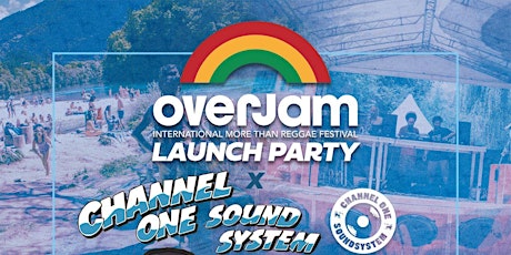 Overjam Festival Launch Party w/ Channel One Sound System tickets
