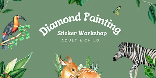 Diamond Painting Sticker Workshop-Adult & Child