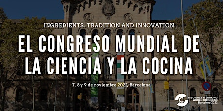 Science & Cooking World Congress 2022 Barcelona tickets