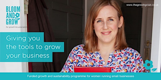 Bloom and  Grow, business growth programme for women running micro-business