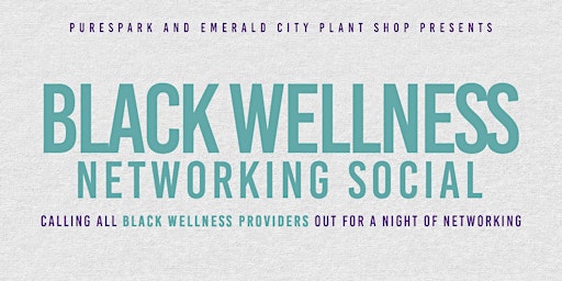 Black Wellness Networking Social