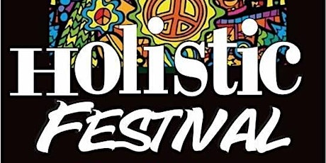 14th Holistic Festival of Life & Wellness