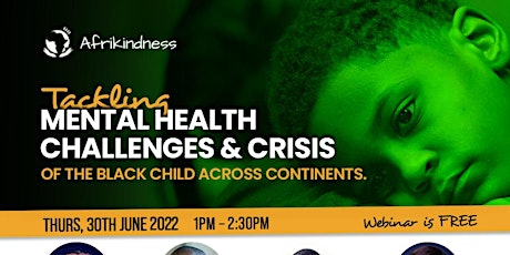 TACKLING MENTAL HEALTH CHALLENGES OF THE BLACK CHILD ACROSS CONTINENTS tickets