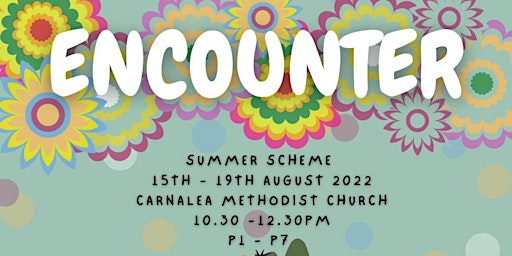 Encounter Summer Scheme @ Carnalea Methodist