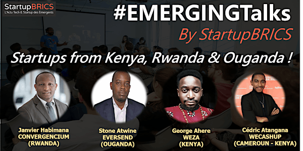 EMERGING Talks: Innovation "Made in East Africa" : Kenya, Rwanda & Ouganda!