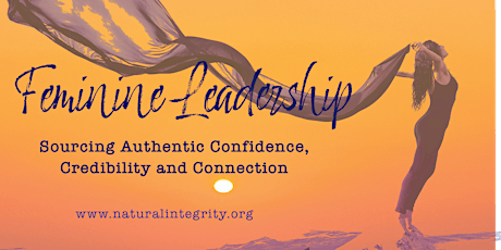 Feminine Leader: Sourcing Authentic Confidence, Credibility and Connection tickets