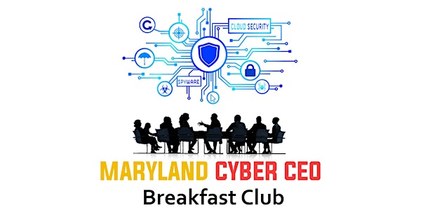 June MD Cyber CEO Breakfast Club