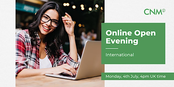 CNM International: Online Open Evening  - 4th July 2022