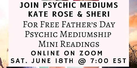 Free Pre-Father’s Day Mini Readings with Kate & Sheri