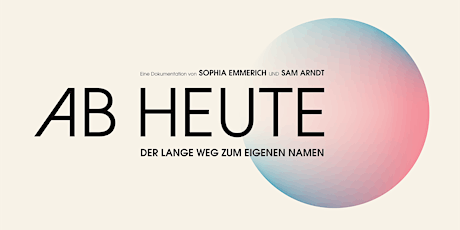 AB HEUTE | Filmpremiere, Podiumsgespräch & Get-Together Tickets