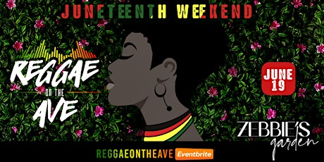 Reggae on the Ave [Juneteeth Weekend] Zebbie's Garden ROOFTOP primary image
