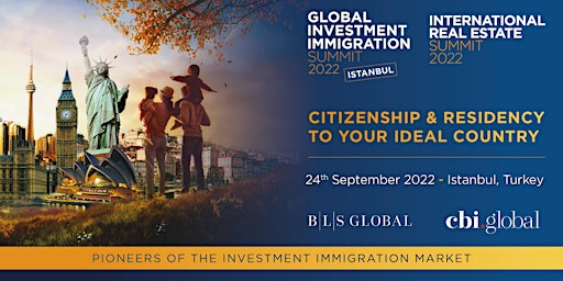 GIIS and IRES 10th Investment Migration Summit : Istanbul Turkey