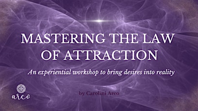 MASTERING THE LAW OF ATTRACTION | A workshop to bring desires into reality tickets