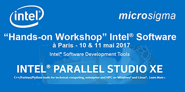 « Hands-on Workshop » Intel® Software Tools à Paris les 10 & 11 mai 2017