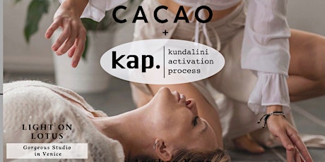 KAP + Peruvian Shamanic CACAO Ceremony - KUNDALINI ACTIVATION PROCESS tickets