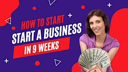 Become an Entrepreneur in 9 weeks. A step by step class  interactive class