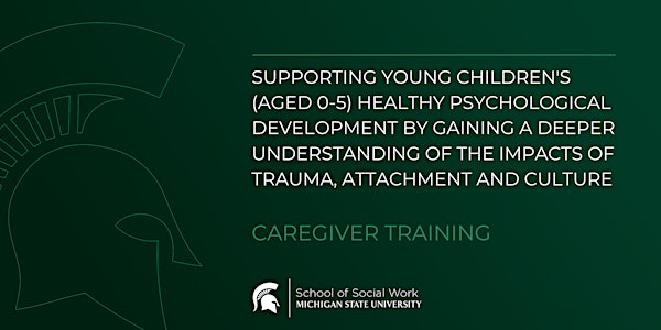 Supporting Young Children’s (aged 0-5) Healthy Psychological Dev...