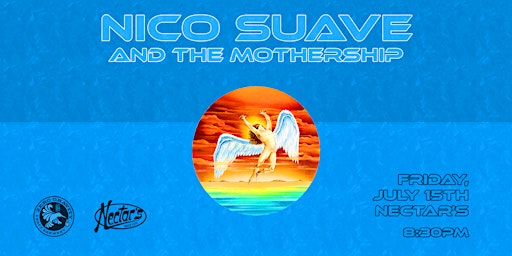 Nico Suave & The Mothership: A Tribute to Led Zeppelin - 7/15 @ Nectar's!