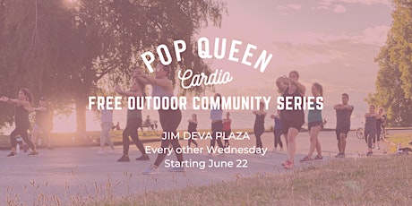 Pop Queen Cardio Community Series