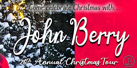 John Berry's 26th Annual Christmas Tour 2022