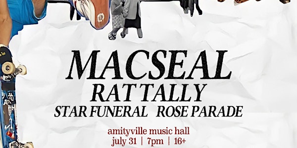 Macseal, Rat Tally, Star Funeral and Rose Parade at Amityville Music Hall
