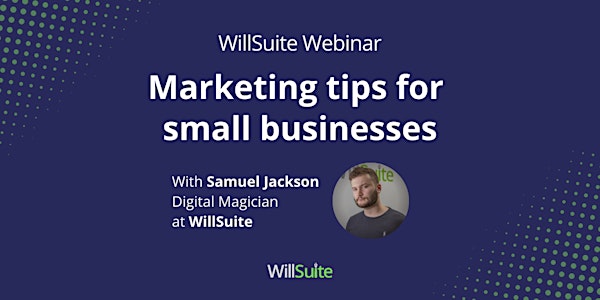 WillSuite - Marketing tips for small businesses