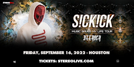 S!CK!CK feat. DEEROCK - Stereo Live Houston tickets