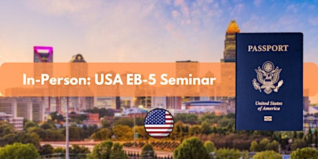 In Person USA EB-5 Seminar -  Charlotte