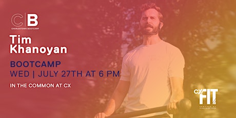 CX Fit - Bootcamp with Tim Khanoyan tickets
