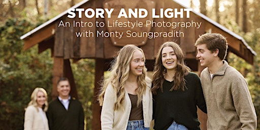 Story and Light: An Intro to Lifestyle Photography with Monty Soungpradith