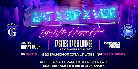 EAT x SIP x VIBE - All New Late Night HAPPY-HOUR tickets