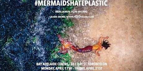 #MermaidsHatePlastic: A Public Art Exhibit April 17th - 21st 2017 primary image