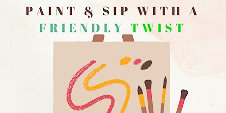 Paint and Sip With a Friendly Twist tickets