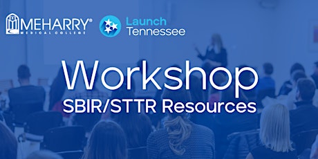 SBIR/STTR Workshop: Innovation Resources for Entrepreneurs and Researchers