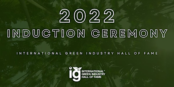 International Green Industry Hall of Fame 2022 Induction Ceremony