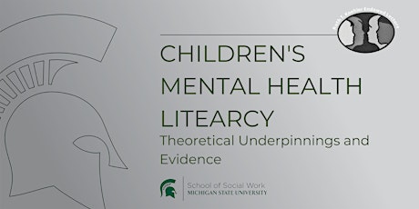 Children’s Mental Health Literacy: Theoretical Underpinnings and Evidence