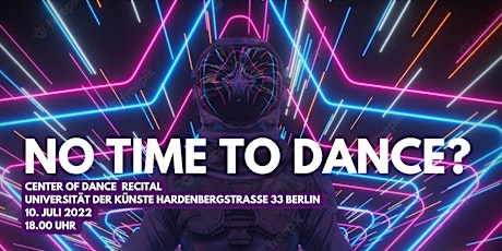 NO TIME TO DANCE?  Jahresabschluss Veranstaltung CENTER OF DANCE 2022 Tickets