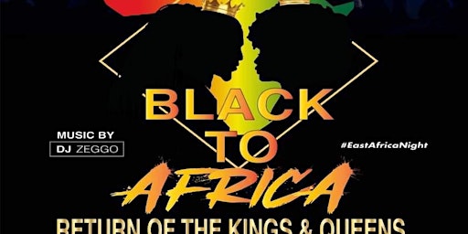 Back to Africa - Return of the Kings & Queens.