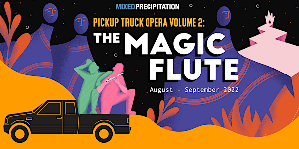 Pickup Truck Opera: Vol 2, The Magic Flute